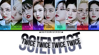 TWICE 트와이스 • SCIENTIST  Color Coded Lyrics HAN [upl. by Hiram]