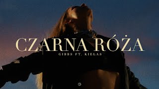 Gibbs ft Kiełas  Czarna Róża [upl. by Ayarahs415]