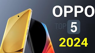 OPPO Top 5 Best Phones 2024 [upl. by Jackelyn]