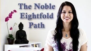 Buddhist Teachings The Noble Eightfold Path [upl. by Iadahs226]