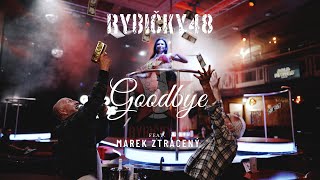 Rybičky 48 ft Marek Ztracený – Goodbye [upl. by Edwine]