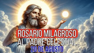 ROSARIO AL PADRE CELESTIAL 20 AGOSTO [upl. by Odranreb]