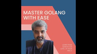 Golang Session7 Learn Go from Jiten Palaparthi [upl. by Lorri531]