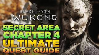 COMPLETE ALL Chapter 4 Quests amp Secret Boss Location  Black Myth Wukong Guide [upl. by Jemena997]