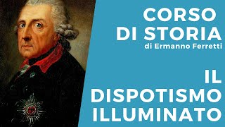 Dispotismo illuminato in Europa e in Italia [upl. by Ynnattirb]