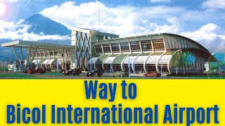 Way to Bicol International Airport [upl. by Welcome]