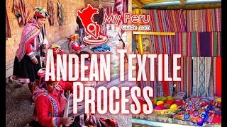 Andean Textile Process in Cusco  My Peru Guide [upl. by Demb]