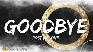 Post Malone Goodbyes Lyrics ft Young Thug [upl. by Tat]