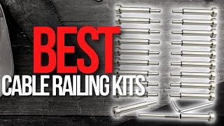 🧰Top 7 Best Cable Railing Kits for Your Deck [upl. by Cobb]