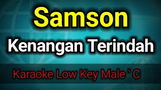 Kenangan Terindah  Samsons karaoke nada rendah pria [upl. by Munn]