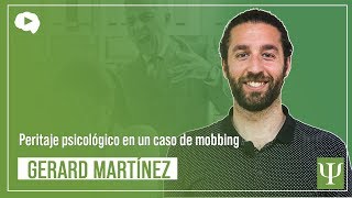 Peritaje psicológico en un caso de mobbing  Gerard Martínez [upl. by Brnaby]