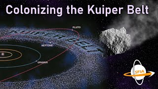 Colonizing the Kuiper Belt [upl. by Arliene]