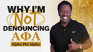 Dr RA Vernon  Why Im NOT Denouncing Alpha Phi Alpha [upl. by Attolrahc166]