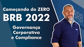 Começando do Zero BRB 2022  Governança Corporativa e Compliance  AlfaCon [upl. by Black]