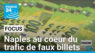 LItalie en guerre contre les faux billets  Naples au coeur du trafic • FRANCE 24 [upl. by Man261]