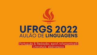 VESTIBULAR DA UFRGS 2022 â€¢ AULA ABERTA DE REDAÃ‡ÃƒO PORTUGUÃŠS E LITERATURA [upl. by Valentin]