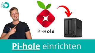 Der einfachste Weg Pihole auf der Synology einzurichten Container Manger  Docker 2023 [upl. by Nunes259]