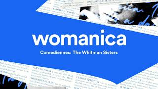 Comediennes The Whitman Sisters  Womanica [upl. by Nivle]