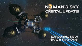 No Mans Sky Orbital Update  Exploring New Space Stations  Orbital 46 [upl. by Nimzzaj]