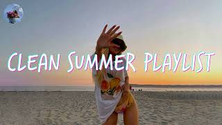 Clean Summer 2024 Songs Playlist 🌴 Summer Music 2024 Clean 🌊 Best Clean Summer Songs 20242025 [upl. by Barnebas]