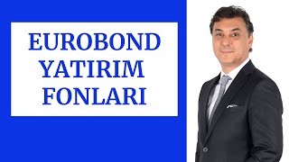 EUROBOND YATIRIM FONLARI [upl. by Nessnaj]