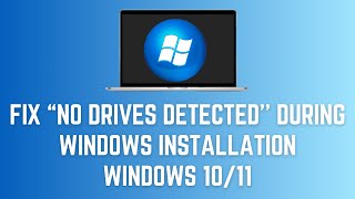 How To Fix No Drives Detected During Windows Installation Windows 1011 Tutorial [upl. by Ambrosine]