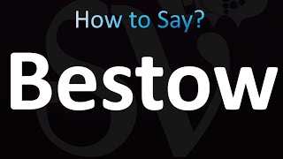 How to Pronounce BESTOW Correctly [upl. by Struve603]