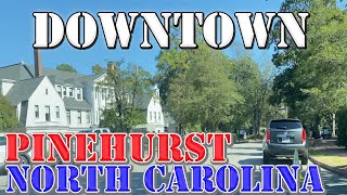 Pinehurst  North Carolina  4K Downtown Drive [upl. by Refinaj604]