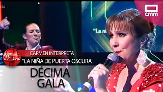 Carmen canta La niña de puerta oscura  Gala 10  A Tu Vera [upl. by Katrinka855]