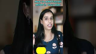 How to Add Foxtail Millet in Your Diet  How to Eat Foxtail Millet  How to Eat Siridhanya Millet [upl. by Aicilf]