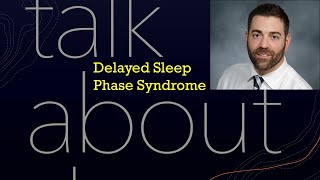 Delayed Sleep Phase Syndrome [upl. by Assiral]