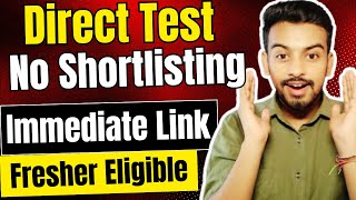 Direct Test Hiring  OFF Campus Drive For 2025  2024  2023 Batch Hiring  Latest Fresher Jobs [upl. by Yeloc]