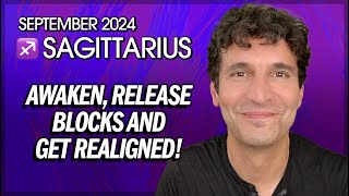 Sagittarius September 2024 Awaken Release Blocks and Get Realigned [upl. by Riley653]