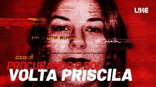 PROCURANDO O DOC  VOLTA PRISCILA [upl. by Derwood]