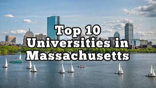 Top 10 Universities in MASSACHUSETTS l CollegeInfo [upl. by Latsirk]