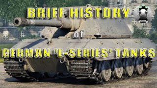 REAL TANKS BRIEF HISTORY OF THE GERMAN ESERIES PANZERS [upl. by Sternlight]