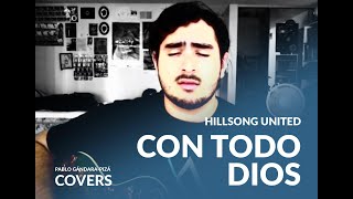 Con Todo Dios  Hillsong  Cover amp Translation by Pablo Gandara [upl. by Ecnarwal93]