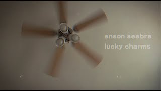 Anson Seabra  Lucky Charms Official Lyric Video [upl. by Rives913]