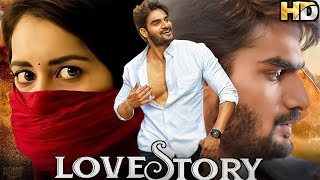 Love Story New Full Movie Hindi Dubbed Superhit Blockbuster Hindi Dubbed Full Action Romantic Movie [upl. by Sorilda]