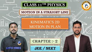 kinematics 2d motion in a straight line  class 11 physics chapter 2  JEE ains  NEET  kota times [upl. by Chlores]