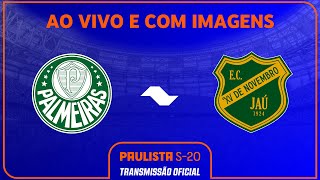 JOGO COMPLETO PALMEIRAS X XV JAÚ  RODADA 23  PAULISTA SUB20 SICREDI 2024 [upl. by Worth]