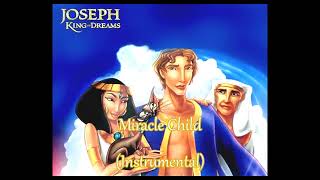 Joseph King Of Dreams  Miracle Child Instrumental [upl. by Ientirb253]