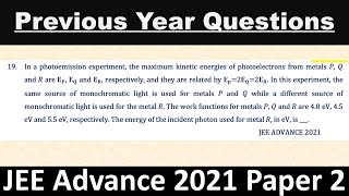 In a photoemission experiment the maximum kinetic energies of photoelectrons from metals 𝑃 𝑄 and 𝑅 [upl. by Elram]