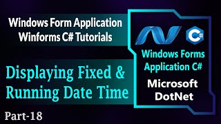 18  Displaying Fixed And Running Date And Time In Winforms C  DateTime Windows Forms HindiUrdu [upl. by Nodaj]