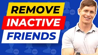 How To Remove Inactive Friends On Facebook Get WAY More Engagement [upl. by Derrek]