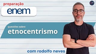 Preparação Enem 5 questões sobre etnocentrismo [upl. by Vish714]