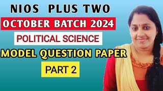 NIOS  PLUS TWO  POLITICAL SCIENCE  MODEL QUESTION PAPER  ANSWERS  PART 2  OCTOBER BATCH 2024 [upl. by Neuburger]