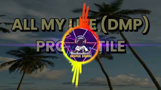 All My Life DMP Projectile [upl. by Hedda]