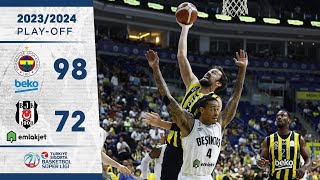 Fenerbahçe Beko 9872 Beşiktaş Emlakjet  TSBSL  PlayOff Yarı Final  202324 [upl. by Rosco]