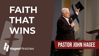 Pastor John Hagee  quotFaith That Winsquot [upl. by Ernestine]